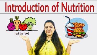 Introduction to Nutrition - General Science - GK and GS - Protein , Carbohydrate, Fats , Vitamins