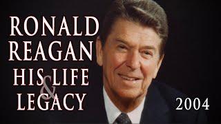 "Ronald Reagan: His Life & Legacy" (2004) -