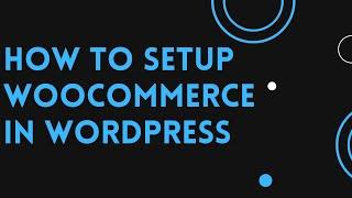 How to setup Woo-Commerce in WordPress | D-Tech Tv