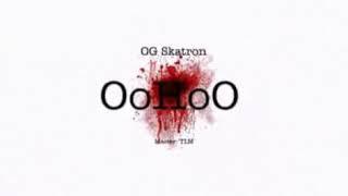 OG Skatron - OoHoO