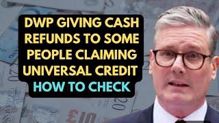 DWP giving cash refunds to some people claiming Universal Credit how to check