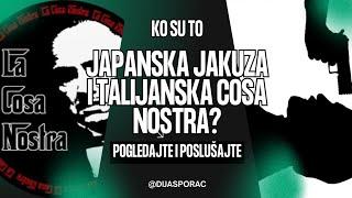 KO SU TO JAPANSKA JAKUZA I TALIJANSKA COSA NOSTRA?