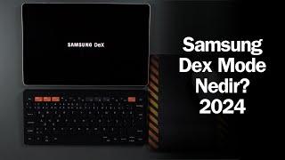 Dex Mode serisi Vol.1 - Samsung Dex Mode nedir?