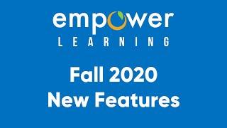 Empower Learning Fall 2020 New Features