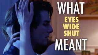 Eyes Wide Shut - What it all Meant