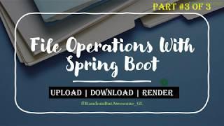 3- File Upload Download with Spring Boot | File Operations + Spring Boot | File System & Database