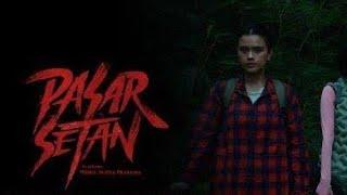 film horor bioskop indonesia terbaru 2024 PASAR SETAN #filmhororterbaru2024 #filmhoror