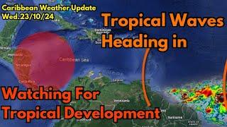 Caribbean to be Watched For Tropical Development • 23/10/24