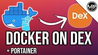 Run Docker Containers on Samsung DeX | Bonus: Portainer setup