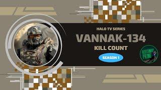 Vannak-134 Kill Count (Halo TV Series: Season 1)