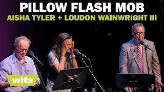 Aisha Tyler and Loudon Wainwright III - 'Pillow Flash Mob' - Wits