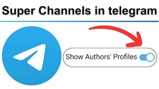 how to enable Super Channels in telegram and show admin profiles