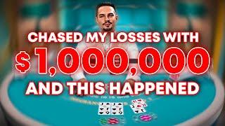 I Chased My Gambling Losses with $1,000,000 and This Happened...