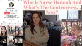 Who Is Nurse Hannah And What's The Controversy    Now