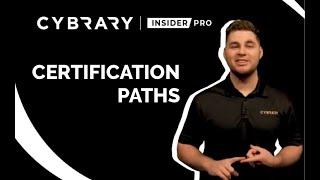 Certification Paths | Cybrary Insider Pro Orientation