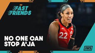 NO ONE can stop A'ja Wilson | Fast Friends with Kelley O'Hara and Lisa Leslie