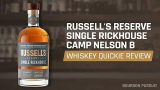 Russell's Reserve Single Rickhouse Camp Nelson B Bourbon Review | Whiskey Quickie