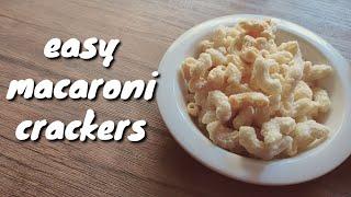 How to make Elbow Macaroni Crackers