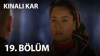 Kınalı Kar 19. Bölüm - Full Bölüm