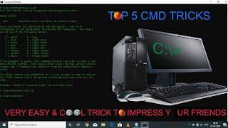 TOP 5 CMD TRICKS TO IMPRESS YOUR FRIENDS