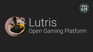 Игры в Линукс. Часть 2. Lutris - Есть большинство игр!!!