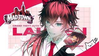 【GTA5 MADTOWN (β)】MADだからTOWNなのかTOWNだからMADなのか【ローレン・イロアス/にじさんじ】