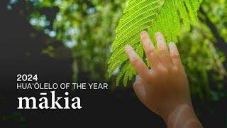 University of Hawaiʻi at Hilo named mākia as the 2024 Hawaiian Word of the Year