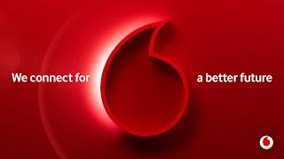 We Connect For A Better Future | Discovering Vodafone's Purpose 