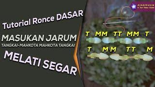 Tutorial Dasar Ronce Melati Cara Memasukkan Jarum Ke Bunga Dan Urutannya Dari Tangkai Mahkota TM-MT