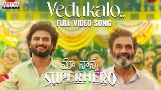 Vedukalo Full Video | Maa Nanna Super Hero | Sudheer Babu | Sai Chand | Abhilash Kankara | JayKrish