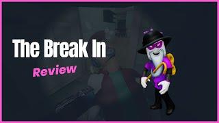 The Break In - DUKOL RECOMMENDS!