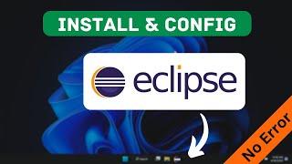 How to Install Eclipse IDE On Windows 10/11 - No Error | Visual Studio Alternative