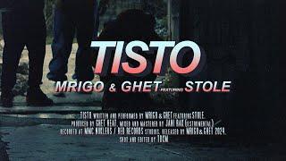 MRIGO & GHET - TISTO f. STOLE (Official Video)