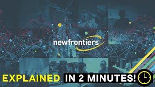 Newfrontiers Explained in 2 Minutes