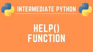 Python help() - Easily Access Any Function's Documentation