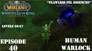 Let's Play World of Warcraft:  WotLK Classic | "Flawless Fel Essences" | Human Warlock | Episode 40