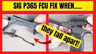 SIG P365 FCU (Fire Control Unit) FIX!! P365 FCU Reassembly. Updated!