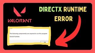 Fix Valorant DirectX Runtime Error