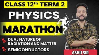 CBSE Class 12 | Physics Marathon | Dual Nature of Radiation and Matter And Semiconductors