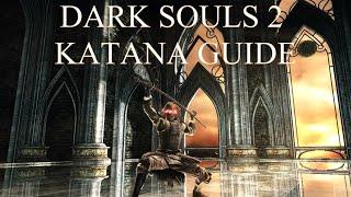 Dark Souls 2 SOFTS: Katana Guide (2021)