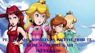 Peach, Daisy, Rosalina and Pauline Tribute - Earth, Wind, Fire and Air