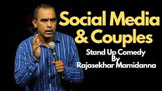 Social Media and Couples | Stand Up Comedy By Rajasekhar Mamidanna