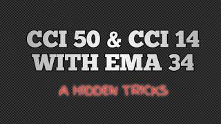 CCI 50 WITH CCI 14 + EMA 34 RULES ON SILVER TRADE