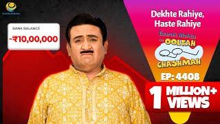 NEW! Ep 4408 - Maya Jaal Me Phase Gokuldhamwasi?! | Taarak Mehta ka Ooltah Chashmah