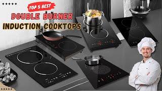 [Top 5 Best] Double Burners Portable Induction Cooktop | Double Induction Cooktops Review in 2024