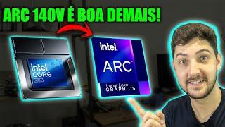 A NOVA GPU INTEGRADA DA INTEL, ARC 140V, AMD QUE SE CUIDE!