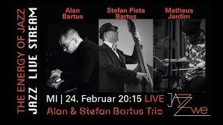 Alan & Stefan Bartus Trio - LIVE at ZWE Jazz Club, Vienna - JAZZ LIVE STREAM - Bartus Bartus Jardim