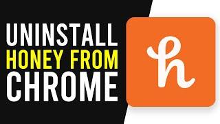 How To Uninstall Honey Extension From Chrome