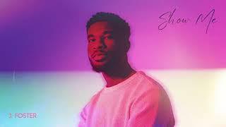 J. Foster - Show Me (Visualizer)