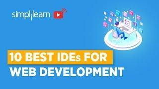 Top IDEs For Web Development | Web Development Editors | Web Development For Beginners | Simplilearn